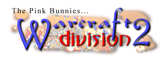 [The Pink Bunnies Warcraft II Division]